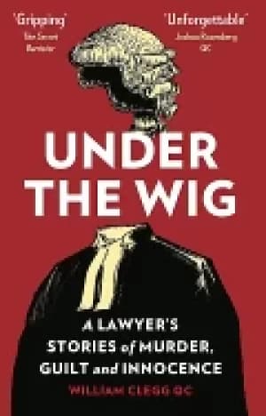 Image of under the wig a lawyers stories of murder guilt and innocence