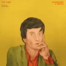 Image of Chansons D'ennui Tip-top