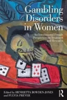Image of Gambling Disorders in Women : An International Female Perspective on Treatment and Research