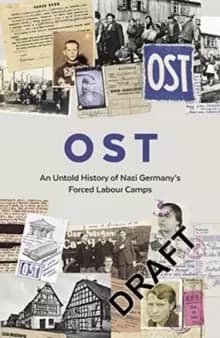 Image of OST : Letters, Memoirs and Stories from Ostarbeiter in Nazi Germany