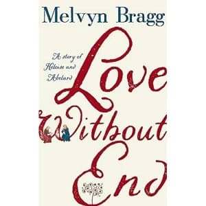 Image of Love Without End A Story of Heloise and Abelard Hardback 2019