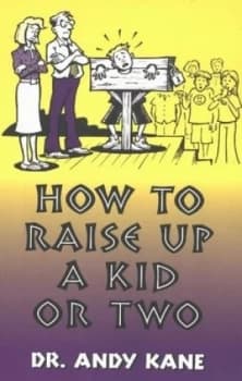 Image of How to Raise up a Kid or Two by Andy Kane Book