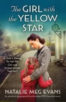 Image of The Girl with the Yellow Star : An absolutely gripping and heartbreaking WW2 historical novel