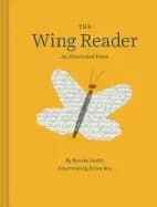 Image of wing reader an illustrated poem