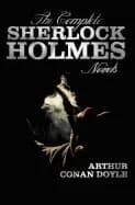 Image of complete sherlock holmes novels unabridged a study in scarlet the sign of t