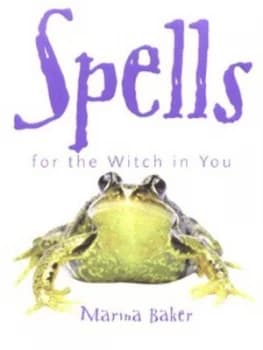 Image of Spells for the Witch in You by Marina Baker Paperback