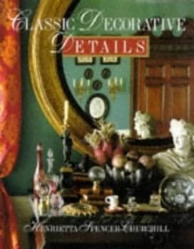 Image of Classic Decorative Details by Henrietta Spencer-Churchill Book