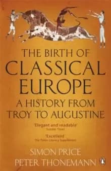Image of The Birth of Classical Europe : A History from Troy to Augustine