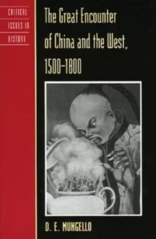 Image of The Great Encounter of China and the West 1500-1800 by D. E Mungello Book