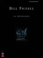 Image of bill frisell an anthology piano vocal and guitar chords