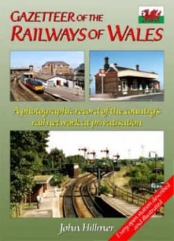 Image of Gazetteer of the Railways of Wales by John Hillmer and Bryan Wilson Hardback