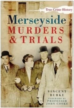 Image of Merseyside Murders and Trials by Vincent Burke Book