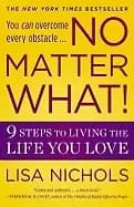 Image of no matter what 9 steps to living the life you love
