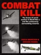 Image of combat kill the drama of aerial warfare in world war 2 and the controversy