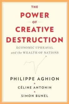 Image of The Power of Creative Destruction : Economic Upheaval and the Wealth of Nations