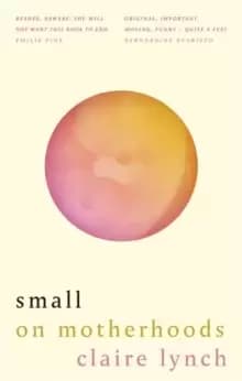 Image of Small : On motherhoods