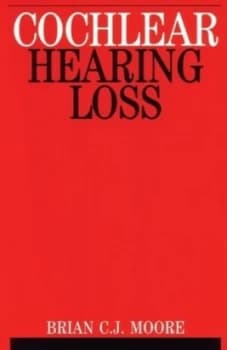 Image of Cochlear Hearing Loss by Brian C. J. Moore Paperback