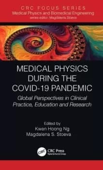 Image of Medical Physics During the COVID-19 PandemicGlobal Perspectives in Clinical Practice Education and Research