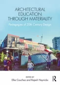 Image of Architectural Education Through Materiality : Pedagogies of 20th Century Design