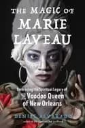 Image of magic of marie laveau embracing the spiritual legacy of the voodoo queen of