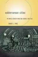 Image of subterranean cities the world beneath paris and london 1800 1945