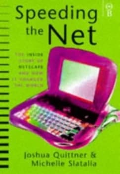 Image of Speeding the Net by Joshua Quittner and Michelle Slatalla Hardback