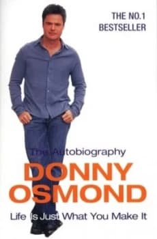 Image of Life Is Just What You Make It by Donny Osmond Paperback