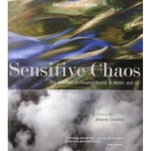 Image of Sensitive Chaos The Creation of Flowing Forms in Water and Air by Theodor Schwenk and Jacques Yves Cousteau Paperback Book
