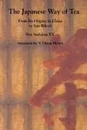 Image of japanese way of tea from its origins in china to sen rikyu