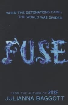 Image of Fuse by Julianna Baggott Paperback