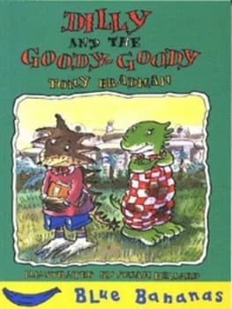 Image of Dilly and the Goody-Goody by Tony Bradman and Susan Hellard Book