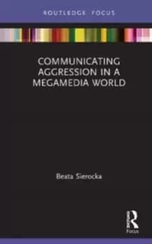 Image of Communicating Aggression in a Megamedia World