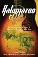 Image of kalamazoo gals a story of extraordinary women and gibsons banner guitars of