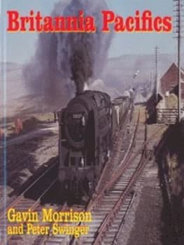 Image of Britannia Pacifics by G. W Morrison and Peter Swinger Hardback