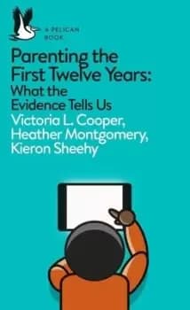 Image of Parenting the first twelve years by Victoria L. Cooper, Heather Montgomery, Kieron Sheehy