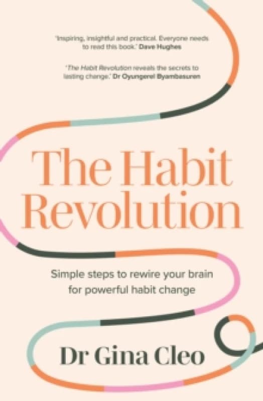 Image of The Habit Revolution : Simple steps to rewire your brain for powerful habit change Paperback / softback