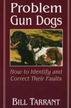 Image of Problem Gun Dogs by Bill Tarrant