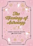 Image of mixology of astrology cosmic cocktail recipes for every sign