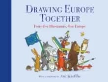 Image of Drawing Europe Together : Forty-five Illustrators, One Europe