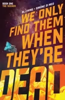 Image of We Only Find Them When They're Dead Vol. 1