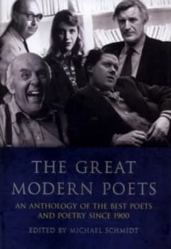 Image of The Great Modern Poets by Michael Schmidt Hardback