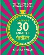 Image of chetnas 30 minute indian quick and easy everyday meals
