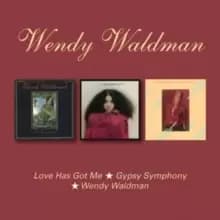 Image of Love Has Got Me/Gypsy Symphony/Wendy Waldman