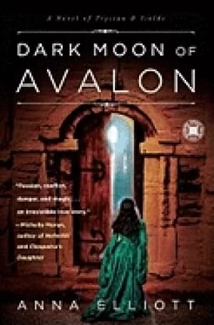 Image of dark moon of avalon a novel of trystan and isolde