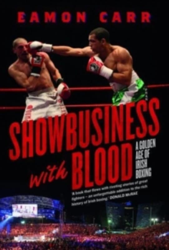 Image of Showbusiness with Blood : A Golden Age of Irish Boxing Paperback / softback