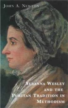 Image of Susanna Wesley and the Puritan Tradition in Methodism by John a Newton Paperback