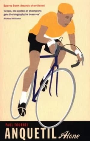 Image of Anquetil alone by Paul Fournel