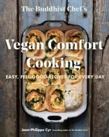 Image of The Buddhist Chef's Vegan Comfort Cooking : Easy, Feel-Good Recipes for Every Day