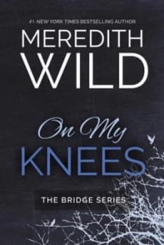 Image of On My Knees by Meredith Wild Paperback