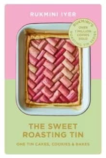 Image of The Sweet Roasting Tin : One Tin Cakes, Cookies & Bakes - quick and easy recipes